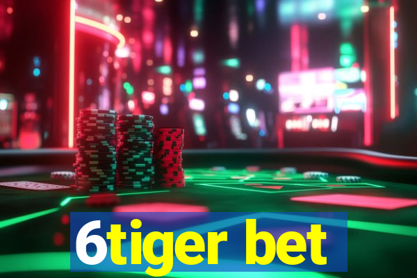 6tiger bet